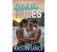 Ditch the Rules: A Spicy MMF Story (Rules for Throuples)