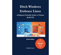 Ditch Windows, Embrace Linux: Your Complete Ubuntu Migration Guide