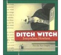 Ditch Witch - Everywhere Nowhere