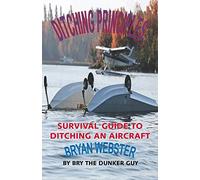 Ditching Principles: Survival Guide to Ditching an Aircraft
