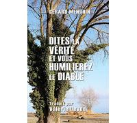 Dites la vérité et vous humilierez le diable