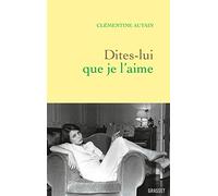 Dites-lui que je l'aime