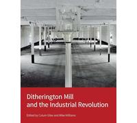 Ditherington Mill and the Industrial Revolution