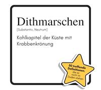 Dithmarschen: Kohlkapitel der Küste mit Krabbenkrönung. Das lustige Geschenkbuch für Mann, Frau, Kollege, Freund zu Geburtstag, Weihnachten