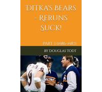 Ditka's Bears - Reruns Suck!: Part 3 (1986-1987)