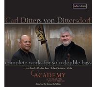 Dittersdorf, K.D. Von - Carl Ditters Von Dittersdorf: Complete Works For Solo Double Bass