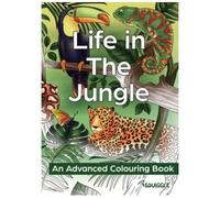 Ditzy Doll Life in The Jungle Colouring Book - Adults De Stress Relief Relaxing Therapy Colour in Activity Assorted Single Book