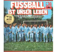 div. Künstler - FUSSBALL IST UNSER LEBEN / 1974 / Bildhülle / Polydor # 2437 191 / Deutsche Pressung / 12" Vinyl Langspiel Schallplatte / Es singt die deutsche Fußball-Nationalmannschaft für die Fußball-Weltmeisterschaft 1974 /