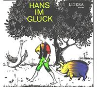 div. Künstler - HANS IM GLÜCK / Nach dem Märchen der Brüder Grimm / 1972 / Bildhülle / LITERA # 5 60 085 / Deutsche Pressung / 7" Vinyl Single Schallplatte / Charlotte Benz / Herwart Höpfner /