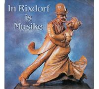 div. Künstler - In Rixdorf ist Musike / 1986 / Bildhülle / MONOPOL # M 1096 / Deutsche Pressung / 7" Vinyl Single Schallplatte / Ekkehard Fritsch / Thomas Fest und sein kleines Böhmisch-Rixdorfer Blasorchester/ Jazz Family Berlin /