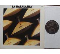 div. Künstler - LA BALALAIKA Bildhülle 1983 LE CHANT DU MONDE # LDX 74804 SPECIAL INSTRUMENTAL