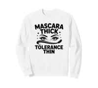 Diva Attitude Mascara Thick Tolerance Thin MUA Introvert Sweatshirt