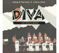 Diva-No Man's Band - Something's Coming