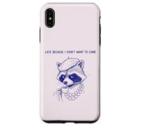 Diva Raccoon Late Because I Didn't Want to Come Case for iPhone XS Max