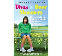 Divas & Door Slammers: The Secret to Having a Better Behaved Teenager