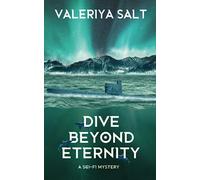 Dive Beyond Eternity: A Sci-fi Thriller