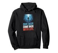 Dive Deep Come Back With Life Search Diver Pullover Hoodie