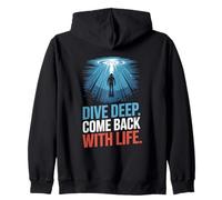 Dive Deep Come Back With Life Search Diver Zip Hoodie