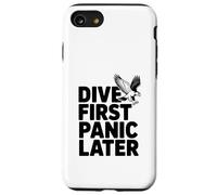 Dive First Panic Later Funny Hawk Lover Case for iPhone SE (2020) / 7/8