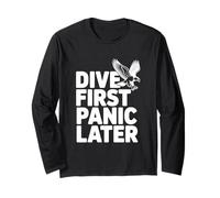 Dive First Panic Later Funny Hawk Lover Long Sleeve T-Shirt