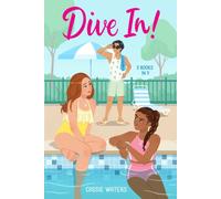 Dive In! 3 Books in 1! : Dive In!; Heat Wave; Cool Down