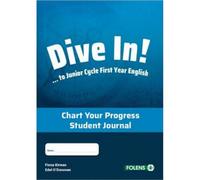 Dive In!... to Junior Cycle First Year English - Chart Your Progress Student Journal