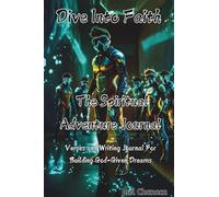 Dive Into Faith: The Spiritual Adventure Journal (Family Values Series)