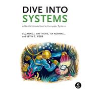 Dive Into Systems: A Gentle Introduction to Computer Systems