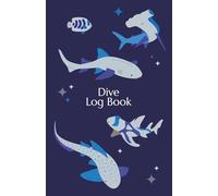 Dive Log, 102 pages: A log book for scuba divers