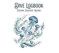 Dive Logbook: Jellyfish Edition | Professional Dive Tracker & Journal | Artistic 6x9 Paperback | For 100 Dives