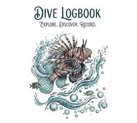 Dive Logbook: Lionfish Edition | Professional Dive Tracker & Journal | For 100 Dives