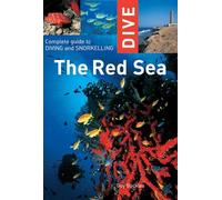 Dive the Red Sea: Complete Guide to Diving and Snorkeling (Interlink Dive Guides)