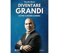 DIVENTARE GRANDI: da PMI a GRANDE AZIENDA (Libri per imprenditori Engage/Book Boost)