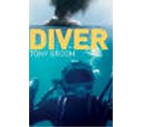 Diver: A Royal Navy and Commercial Diver's Journey Through Life, and Around the World
