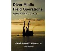 Diver Medic Field Operations: A Practical Guide