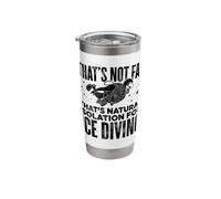 Diver That's Not Fat Thats Natural Isolation for Ice Diving Stainless Steel Insulated Tumbler
