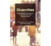 Divercities: Understanding super diversity in deprived and mixed neighbourhoods