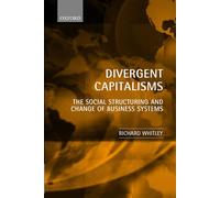 Divergent Capitalisms: The Social Structuring and Change of Business Systems