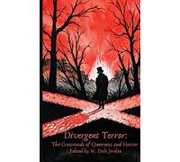 Divergent Terror: At the Crossroads of Queerness and Horror