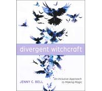 Divergent Witchcraft : An Inclusive Approach to Making Magic
