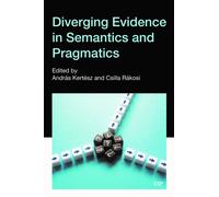 Diverging Evidence in Semantics and Pragmatics