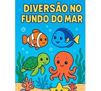DIVERSÃO NO FUNDO DO MAR
