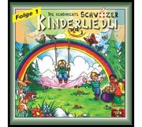 Diverse Interpreten - Die schönschte Schwiizer Kinderliedli Folge 1 - 28 Liedli - (Die schönsten schweizer Kinderlieder)