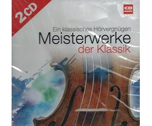 Diverse - Meisterwerke der Klassik / Ein klassisches Hörvergnügen