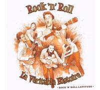 Various Artists - Rock'n'Roll - La Veritable Histoire