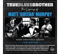 Diverse - True Blues Brother: The Legacy Of Matt 'Guitar' Murphy