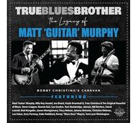 Diverse - True Blues Brother: The Legacy Of Matt 'Guitar' Murphy