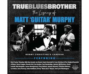 Diverse - True Blues Brother: The Legacy Of Matt 'Guitar' Murphy
