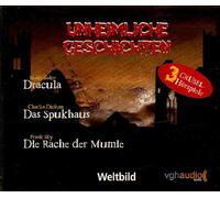 Diverse - UNHEIMLICHE GESCHICHTEN__DRACULA, DAS SPUKHAUS, DIE RACHE DER MUMIEN__3er CD-BOX, WELTBILD