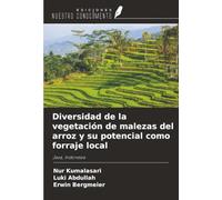 Diversidad de la vegetación de malezas del arroz y su potencial como forraje local: Java, Indonesia